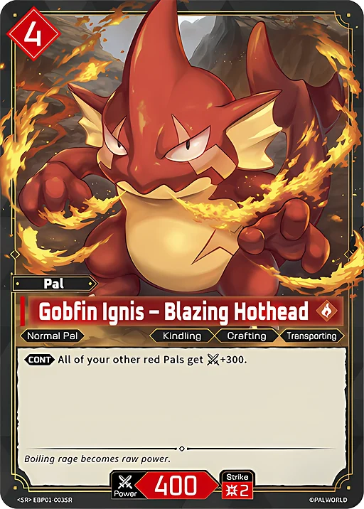 Gobfin Ignis – Blazing Hothead
